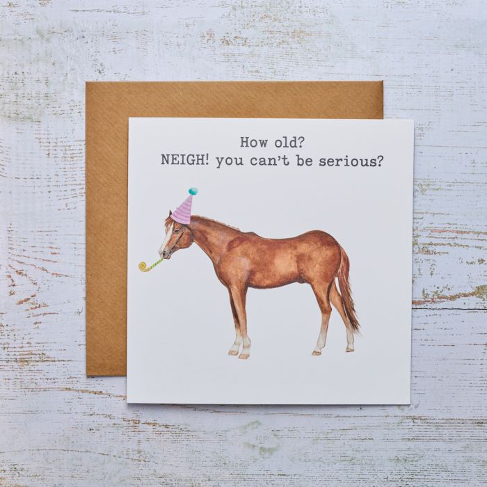 Neigh How Old Birthday Card
